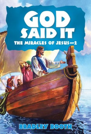 God Said It - Book 11 - The Miracles of Jesus 2 - Bradley Booth
