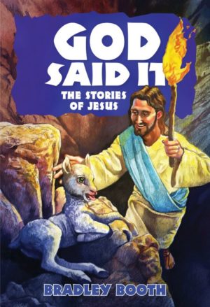 God Said It Book 12 - The Stories of Jesus - Bradley Booth